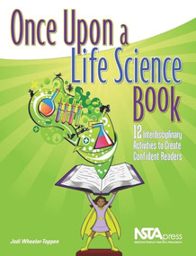 Once Upon a Life Science Book (12 Interdisciplinary Activities to Create Confident Readers) by Jodi Wheeler-Toppen, 9781935155096