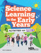 Science Learning in the Early Years (Activities for PreK-2) by Peggy Ashbrook, 9781941316337