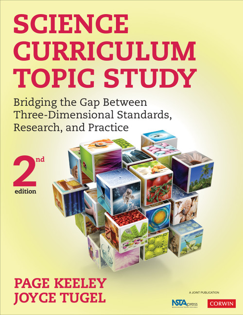 Science Curriculum Topic Study (Bridging the Gap Between Three-Dimensional Standards, Research, and Practice) by Page Keeley, Joyce Tugel, 9781452244648