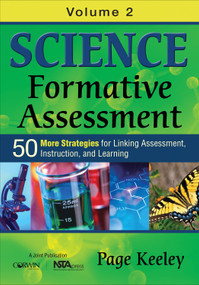 Science Formative Assessment, Volume 2 (50 More Strategies for Linking Assessment, Instruction, and Learning) by Page Keeley, 9781452270258