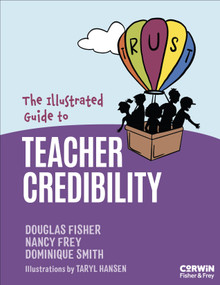 The Illustrated Guide to Teacher Credibility by Douglas Fisher, Nancy Frey, Dominique Smith, Taryl Hansen, 9781071981924