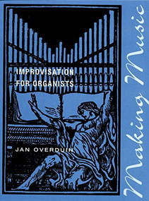 Making Music (Improvisation for Organists) by Jan Overduin, 9780193860759