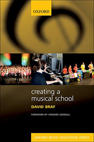 Creating a Musical School by David Bray, 9780193355880