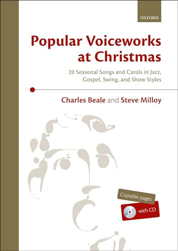 Popular Voiceworks at Christmas (20 Seasonal Songs and Carols in Jazz, Gospel, Swing, and Show Styles) by Charles Beale, Steve Milloy, 9780193522671