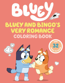 Bluey and Bingo's Very Romance Coloring Book by Penguin Young Readers Licenses, 9798217140626