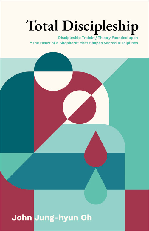 Total Discipleship by Jung-hyun Oh, 9798384540021