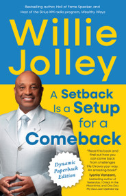 A Setback is a Setup for a Comeback (The Power of Creative Thinking and Leadership) by Willie Jolley, 9781640956803