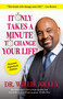 It Only Takes a Minute to Change Your Life (How to Make Every Moment Count) by Willie Jolley, 9781640956865