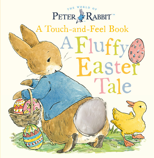 Peter Rabbit: A Fluffy Easter Tale (A Touch-and-Feel Book) by Beatrix Potter, 9780241793091