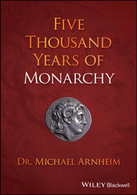 Five Thousand Years of Monarchy by Michael Arnheim, 9781394154418