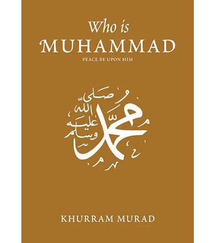Who Is Muhammad by Khurram Murad, 9780860372905