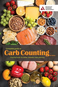 Complete Guide to Carb Counting, 5th Edition (Practical Tools for Better Diabetes Meal Planning) by , 9781580408424