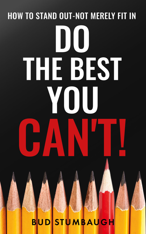 Do the Best You Can't! by Bud Stumbaugh, 9781636987514
