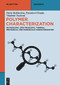 Polymer Characterization (Microscopic, Spectroscopic, Thermal, Mechanical and Nanoscale Characterization) by Daria Bukharina, Paraskevi Flouda, Vladimir Tsukruk, 9783111345369