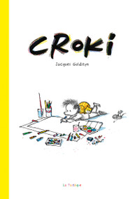 Croki (French Edition) by Jacques Goldstyn, 9782897771591