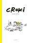 Croki (French Edition) by Jacques Goldstyn, 9782897771591