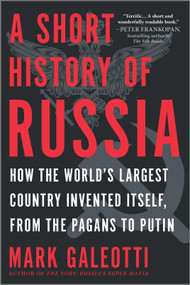 A Short History of Russia - 9781335475213 by Mark Galeotti, 9781335475213
