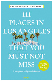 111 Places in Los Angeles That You Must Not Miss by Laurel Moglen, Julia Posey, Lyudmila Zotova, 9783740825737