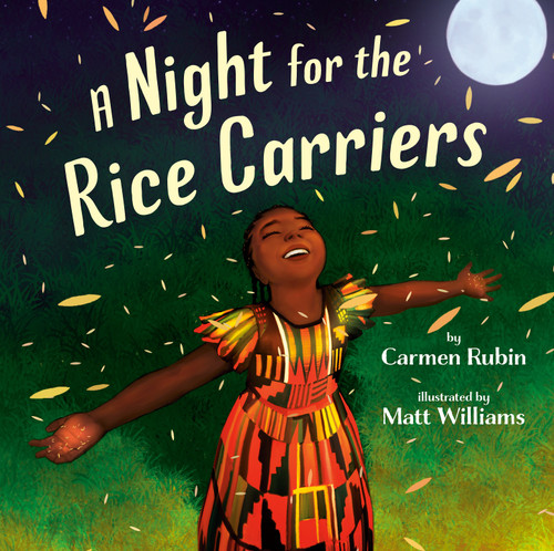 A Night for the Rice Carriers by Carmen Rubin, Matt Williams, 9780593890974