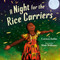 A Night for the Rice Carriers by Carmen Rubin, Matt Williams, 9780593890974
