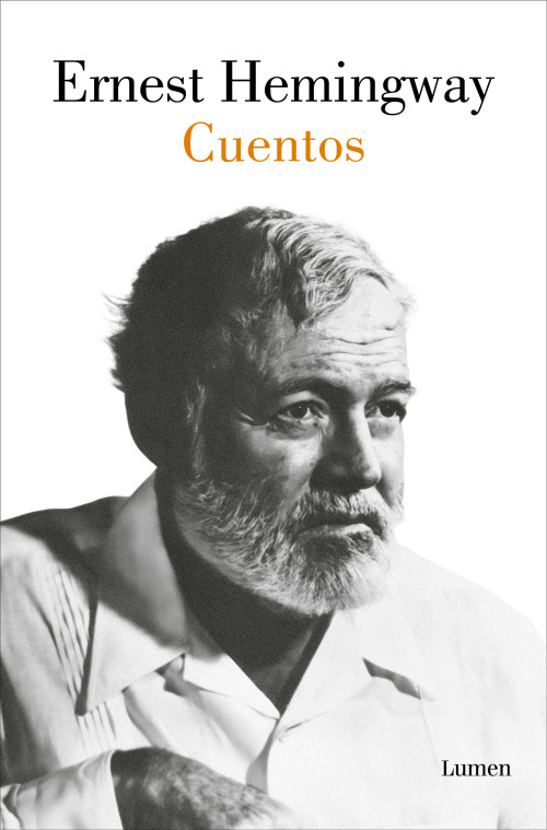 Cuentos Ernest Hemingway / The Short Stories of Ernest Hemingway (Spanish Edition) by Ernest Hemingway, 9788426432872