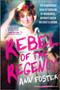 Rebel of the Regency (The Scandalous Saga of Caroline of Brunswick, Britain's Queen Without a Crown) by Ann Foster, 9781335000637
