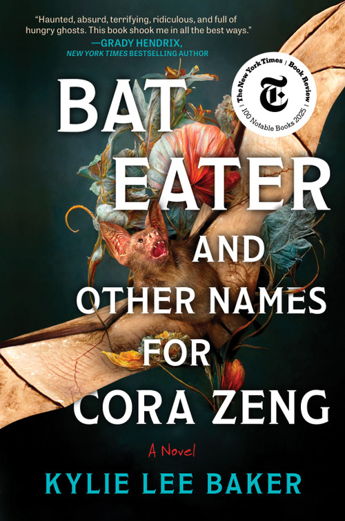 Bat Eater and Other Names for Cora Zeng (A Novel) by Kylie Lee Baker, 9781335001528