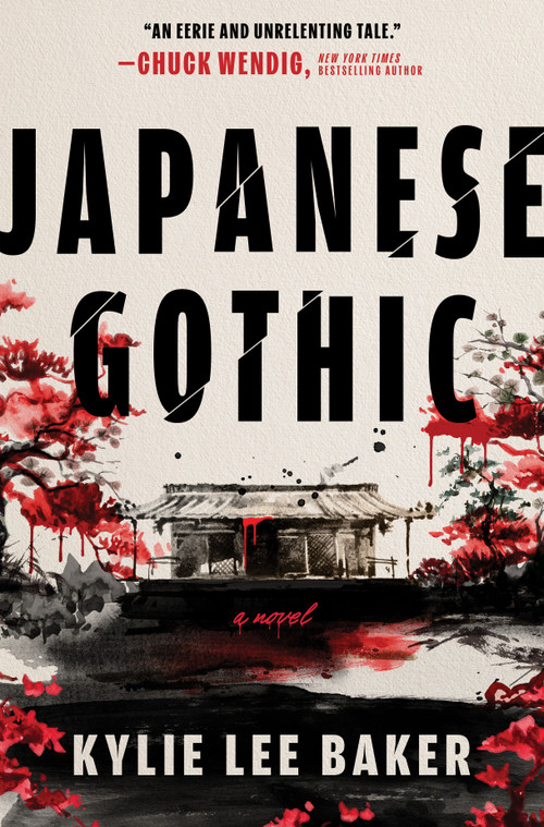 Japanese Gothic (A gothic dual-timeline novel of ghosts, hauntings and redemption) by Kylie Lee Baker, 9781335001559