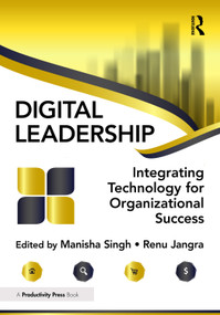Digital Leadership (Integrating Technology for Organizational Success) by Manisha Singh, Renu Jangra, 9781032988313