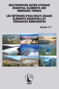 Multipurpose Water Storage Essential Elements and Emerging Trends / Les Retenues d'Eau Multi-Usages Élements Essentiels et Tendances Émergentes by ICOLD CIGB, 9781041071747