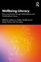 Wellbeing Literacy (Theory and Practice Through Multidisciplinary and Transdisciplinary Lenses) by Lindsay G. Oades, Narelle Lemon, Jacqui Francis, Tim Lomas, 9781041082088