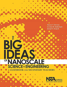 The Big Ideas of Nanoscale Science and Engineering (A Guidebook for Secondary Teachers) by LeeAnn M. Sutherland, Joseph S. Krajcik, 9781935155072