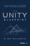 The Unity Blueprint (Aligning People & Purpose for Lifelong Success) by W. Jeff Williams, 9798887507002