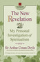 The New Revelation (My Personal Investigation of Spiritualism) by Arthur Conan Doyle, 9780757000171