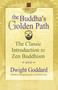 The Buddha's Golden Path (The Classic Introduction to Zen Buddhism) by Dwight Goddard, 9780757000232