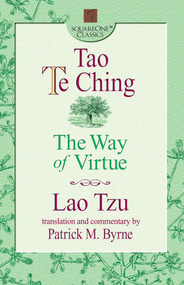 Tao Te Ching (The Way of Virtue) by Lao Tzu, Patrick M. Byrne, 9780757000294