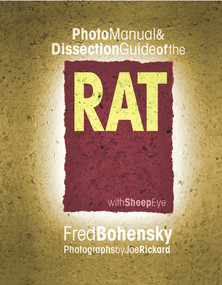 Photo Manual & Dissection Guide of the Rat (With Sheep Eye) by Fred Bohensky, 9780757000331