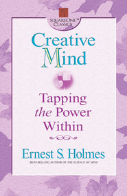 Creative Mind (Tapping the Power Within) by Ernest S. Holmes, 9780757000393