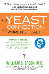 The Yeast Connection and Women's Health by William G. Crook, Carolyn Dean, Elizabeth B. Crook, 9780757000584