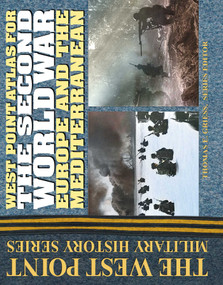 The Second World War Atlas: Europe and the Mediterrean Atlas by Thomas E. Griess, 9780757001611