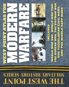 West Point Atlas for Modern Warfare by Thomas E. Griess, Thomas E. Griess, United States Military Academy, 9780757001673