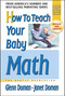 How to Teach Your Baby Math by Glenn Doman, Janet Doman, 9780757001840