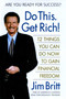 Do This. Get Rich! (12 Things You Can Do Now to Gain Financial Freedom) by Jim Britt, 9780757002410