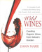 Wild Wines (Creating Organic Wines from Nature's Garden) by Dawn Marie, 9780757002922