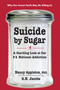 Suicide by Sugar (A Startling Look at Our #1 National Addiction) by Nancy Appleton, G. N. Jacobs, 9780757003066