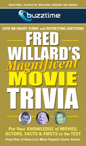 Fred Willard's Magnificent Movie Trivia (Put Your Knowledge of Movies, Actors, Facts & Firsts to the Test) by Fred Willard, 9780757003110