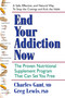 End Your Addiction Now (The Proven Nutritional Supplement Program That Can Set You Free) by Charles Gant, Greg Lewis, 9780757003134