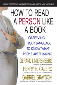 How to Read a Person Like a Book (Observing Body Language to Know What People Are Thinking) by Gerard I. Nierenberg, Henry H. Calero, Gabriel Grayson, 9780757003141