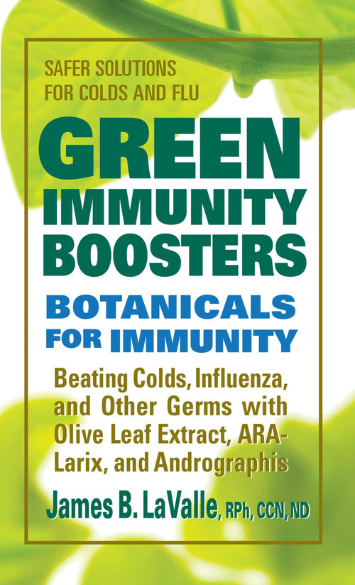 Green Immunity Boosters (Bontanicals for Immunity) by James B. LaValle, 9780757003219