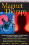 Magnet Therapy (The Self-Help Guide to Magnets-Clinically Proven to Relieve 35 Health Problems) by William H. Philpott, Dwight K. Kalita, Linwood Lothrop, 9780757003325